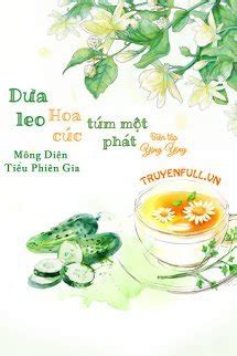 dưa leo truyen full|Dưa Leo Hoa Cúc Túm Một Phát .